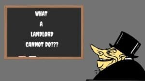 What A Landlord Cannot Do??