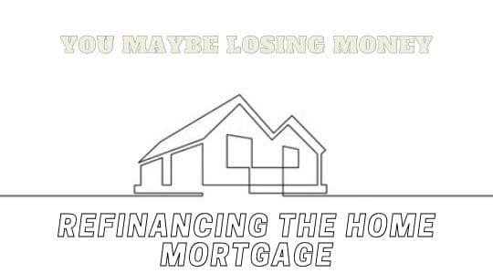 Refinancing the Home Mortgage